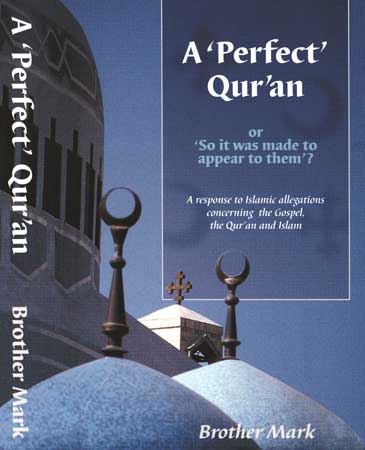 A Perfect Qur'an,
or
so it was made to appear to them?